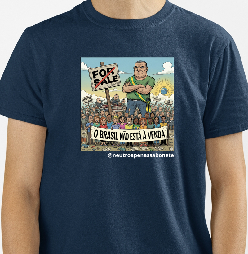 Camiseta O Brasil não está à venda.
