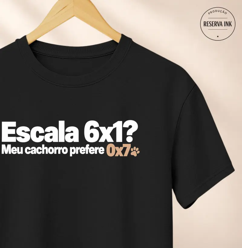 Escala 6x1? Meu cachorro prefere 0x7