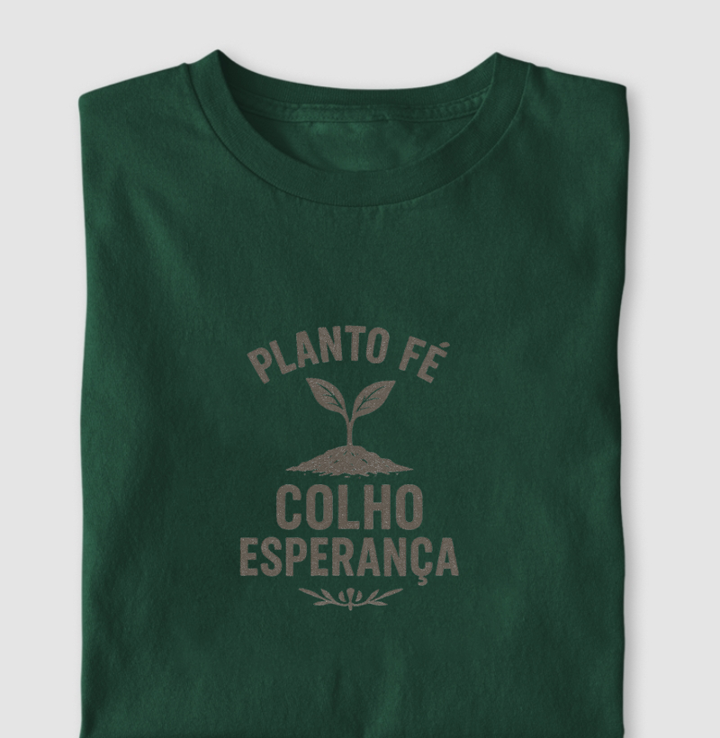 Planto fé colho esperança