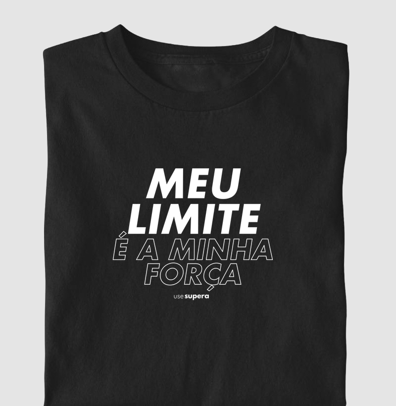 "Meu limite é a minha força"