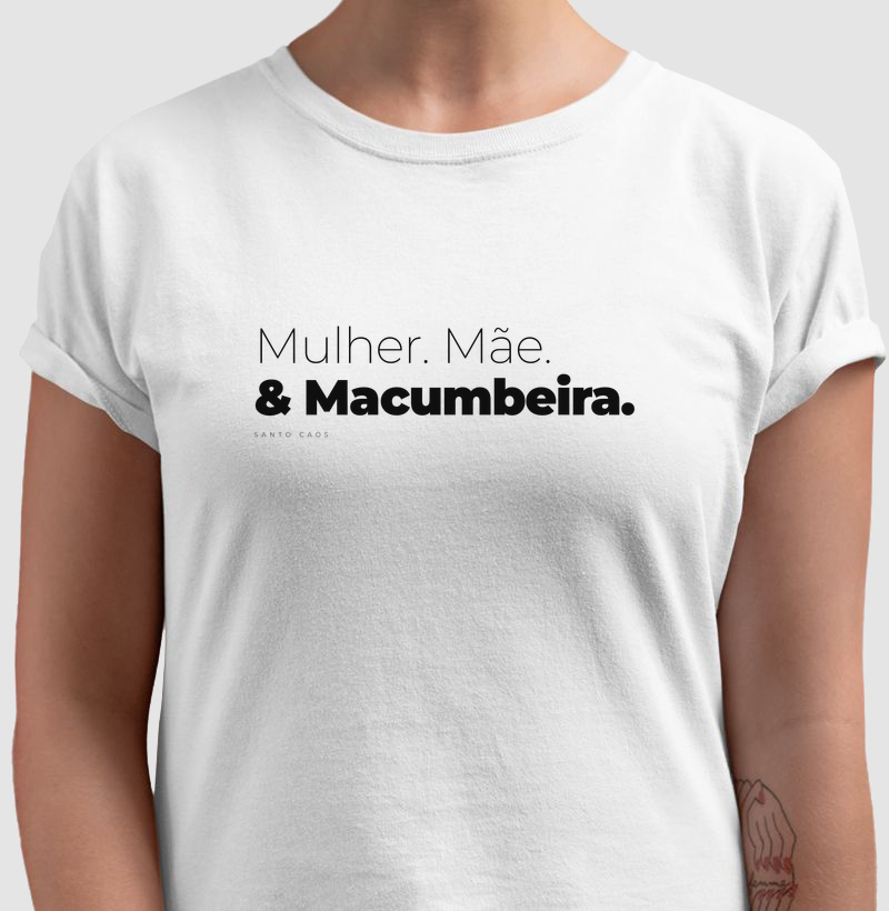 Mulher, Mãe & Macumbeira