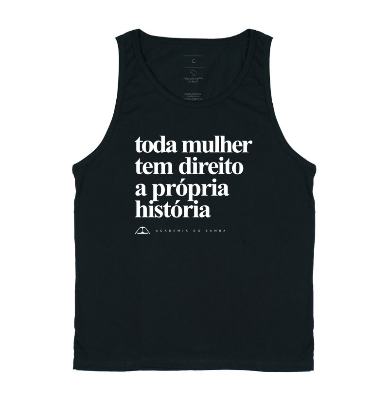 Toda mulher tem direito a própria história - Regata