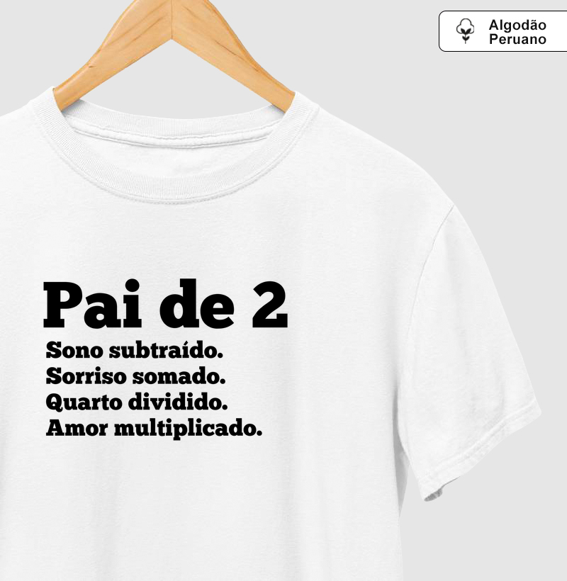 Pai de 2, Amor Multiplicado Algodão Peruano
