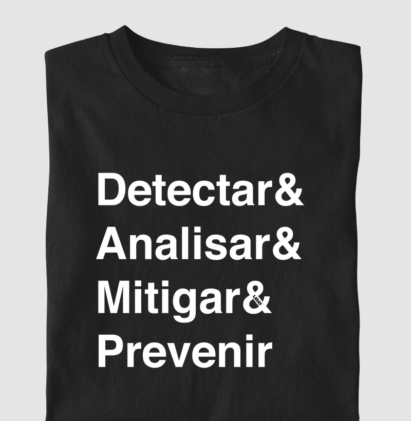 "Detectar & Analisar & Mitigar" T.I