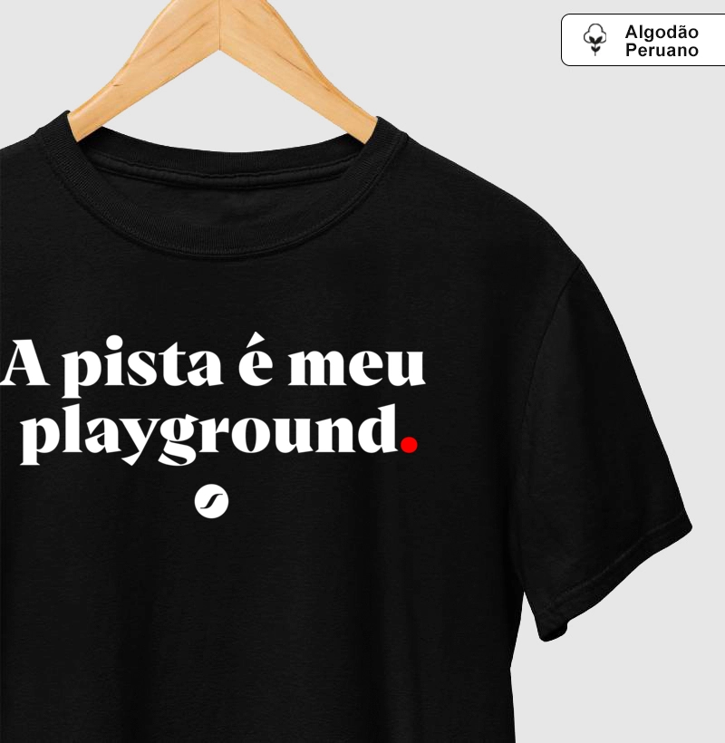 A pista é meu Playground.