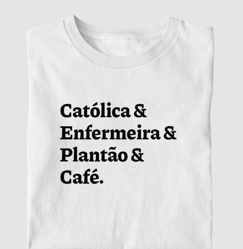 Católica & Enfermeira & Plantão & Café