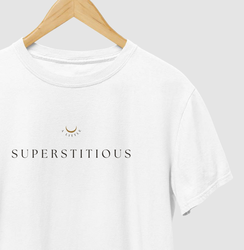 Camiseta A Little Superstitious