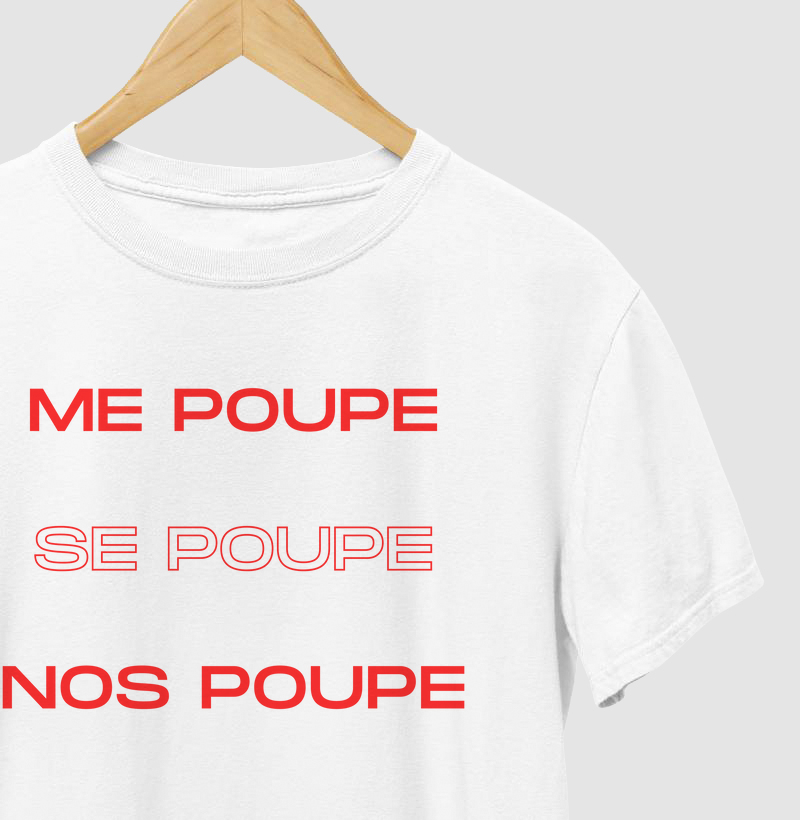 Me poupe, Se poupe, Nos poupe