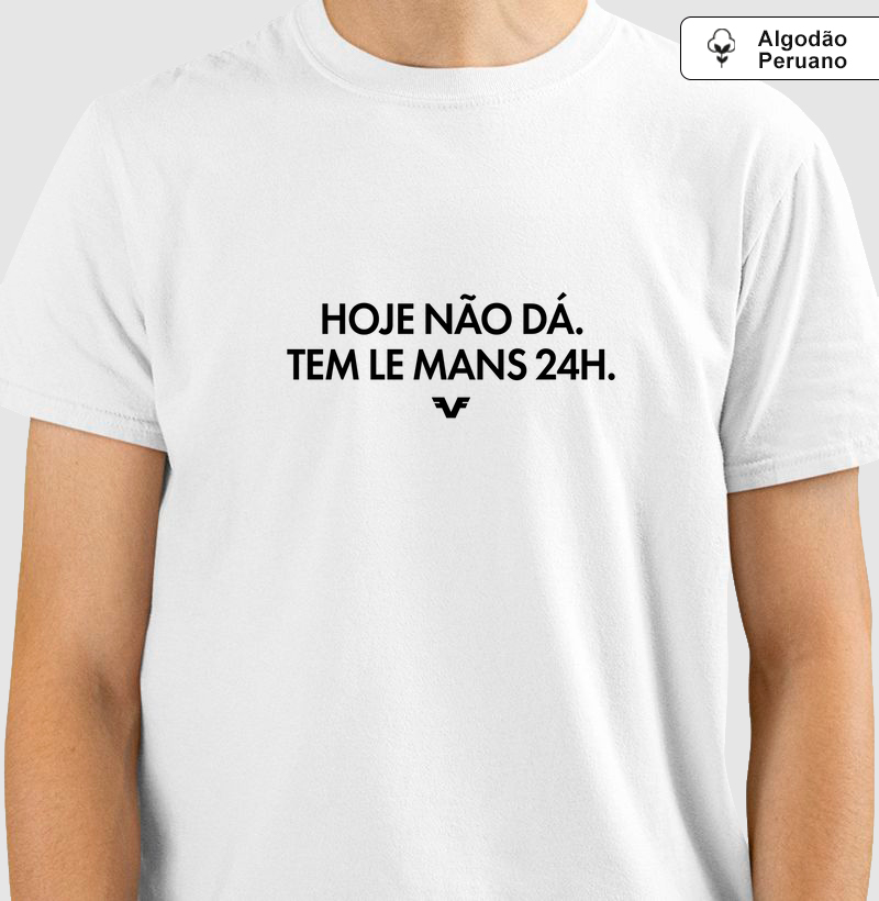 Algodão Peruano Hoje não dá, tem Le Mans 24h.
