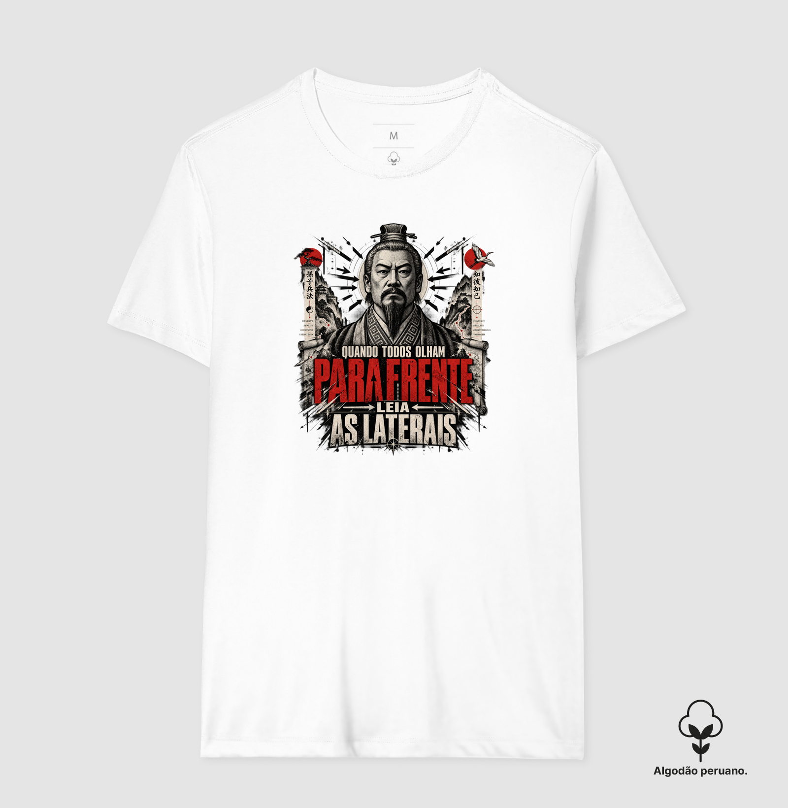 Sun Tzu - Quando Todos Olham Para Frente, Leia as Laterais - Camiseta Algodão Peruano