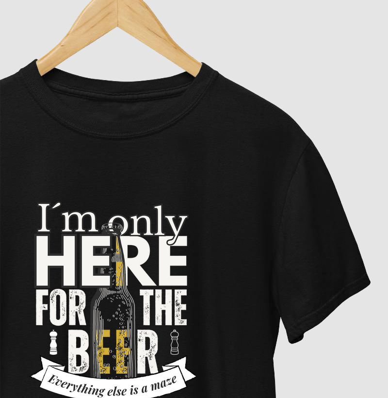 I´m only here for the BEER