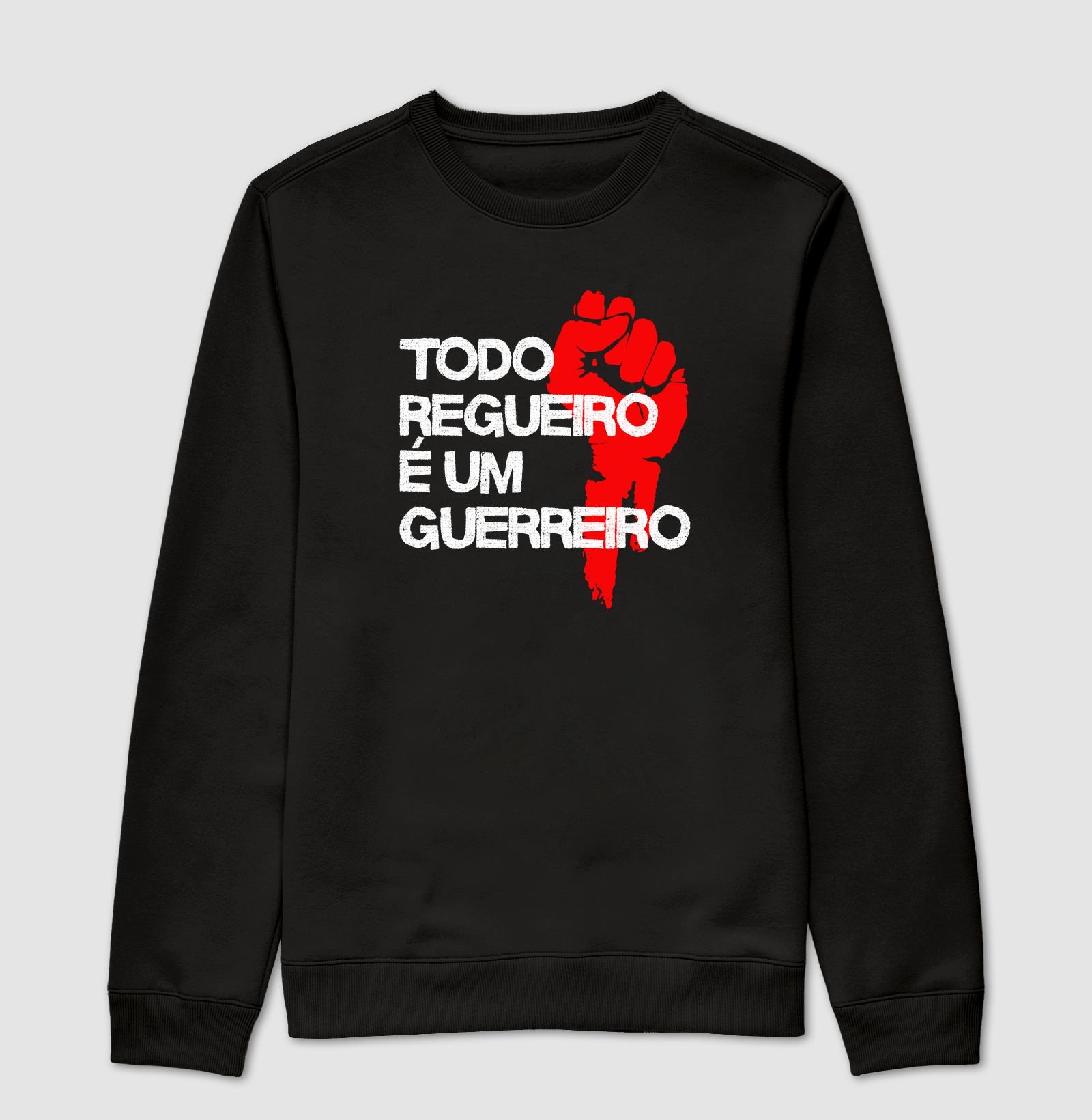 Todo regueiro é um guerreiro - Suéter Moletom