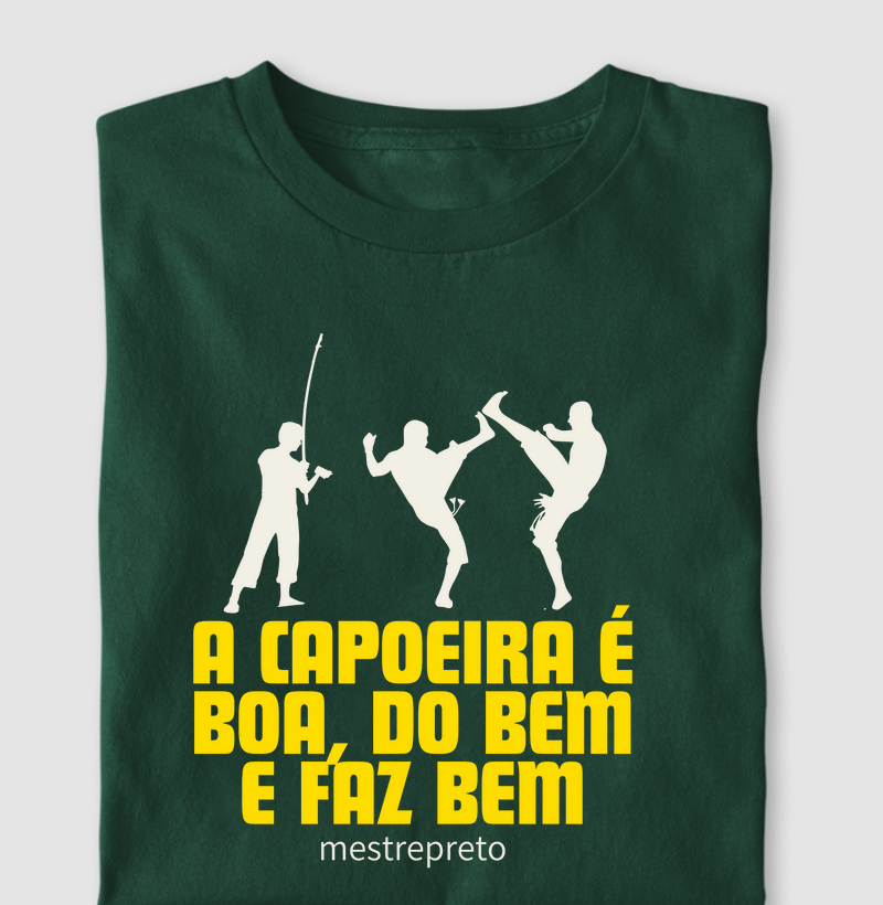 A capoeira é boa, do bem e faz bem.