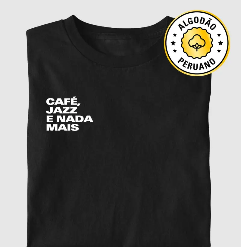 Café, Jazz e nada mais