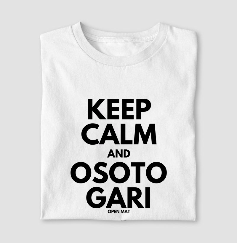 Keep Calm and Osoto Gari