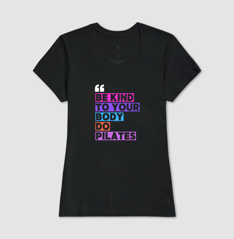 Be kind to your body do pilates