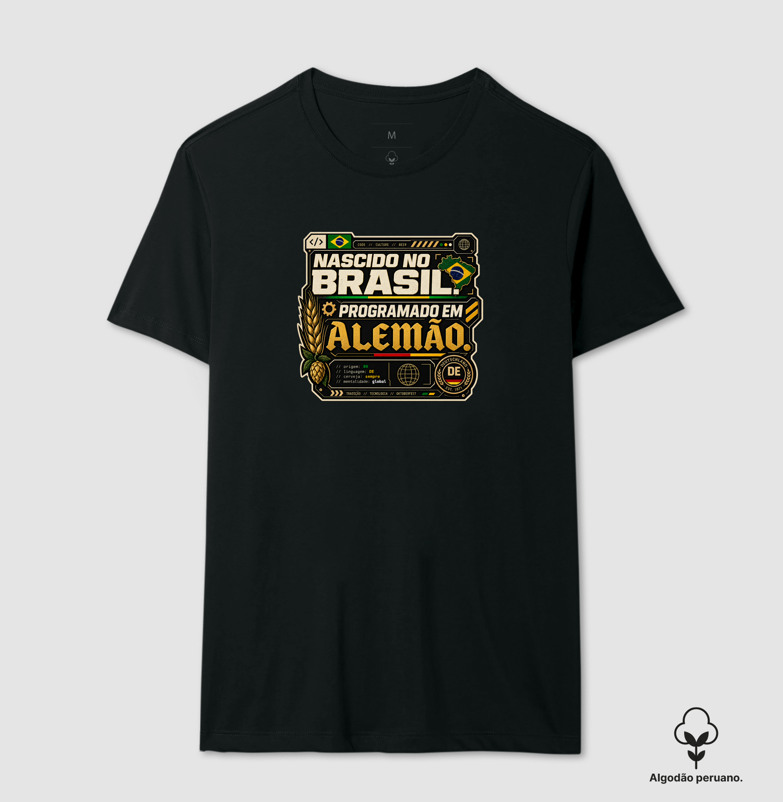 Nascido no Brasil, programado em alemão - Camiseta Algodão Peruano