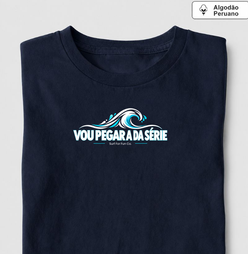 Vou Pegar a da Série - Camiseta Algodão Peruano