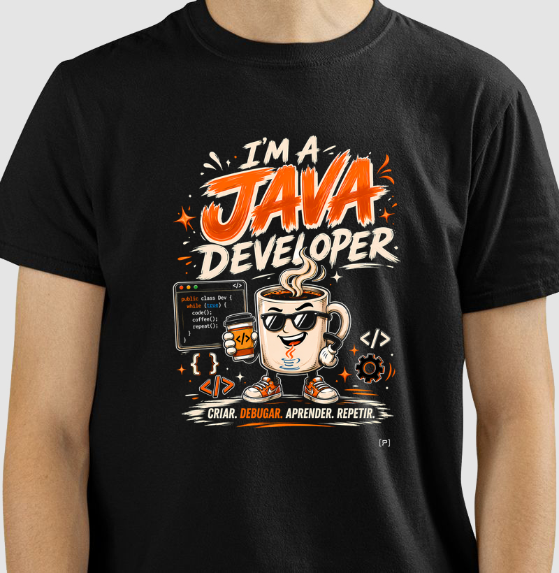 Camiseta I’m a Java Developer (Dark Mode) — Criar, Debugar, Aprender, Repetir