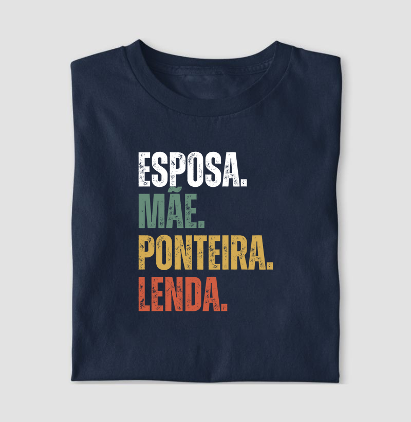 Esposa. Mãe. Ponteira. Lenda.