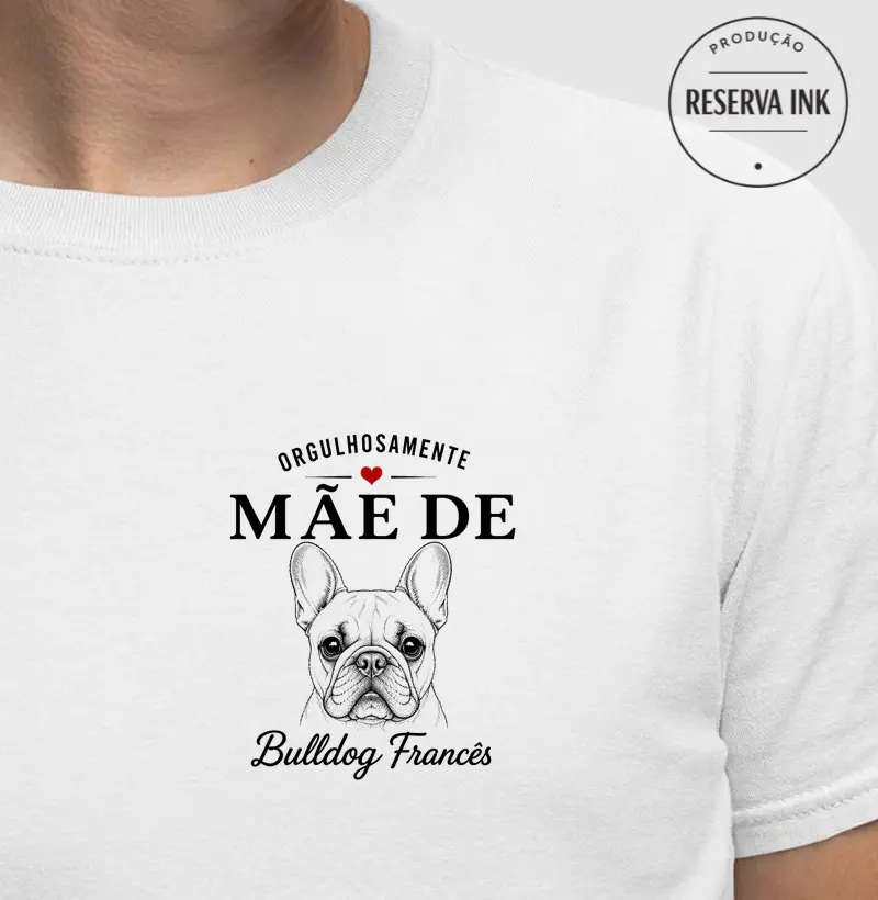 Orgulhosamente Mãe de Bulldog (Buldogue) Francês