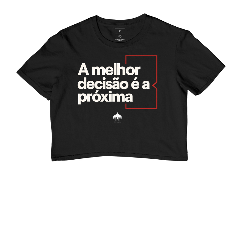 A Melhor Decisão É A Próxima