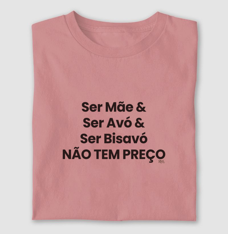 Ser Mãe & Ser Avó & Ser Bisavó. Não tem preço.
