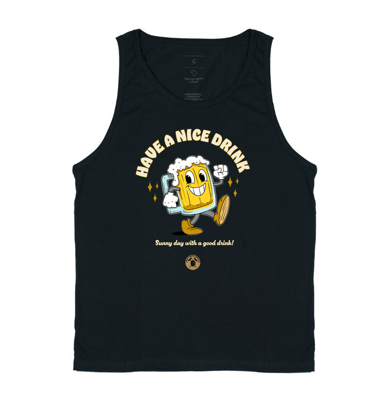 Camisa Cerveja Have a nice drink 