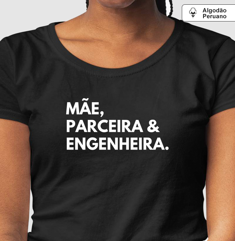 MÃE, PARCEIRA & ENGENHEIRA.