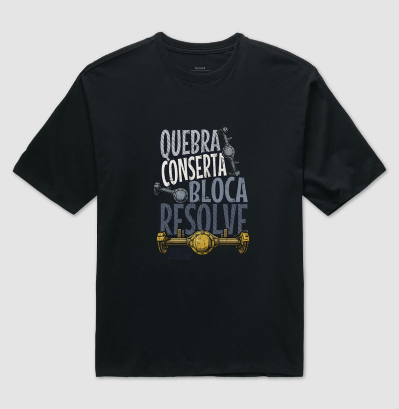Camiseta - Quebra, conserta, bloca e resolve.