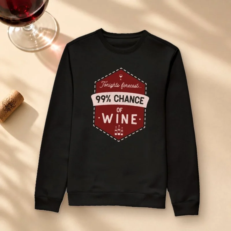 Moletom 99% Chance of Wine - Suéter Moletom