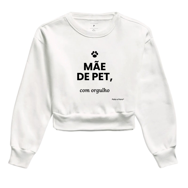 Cropped Moletom - Mãe de Pet - Cropped Moletom