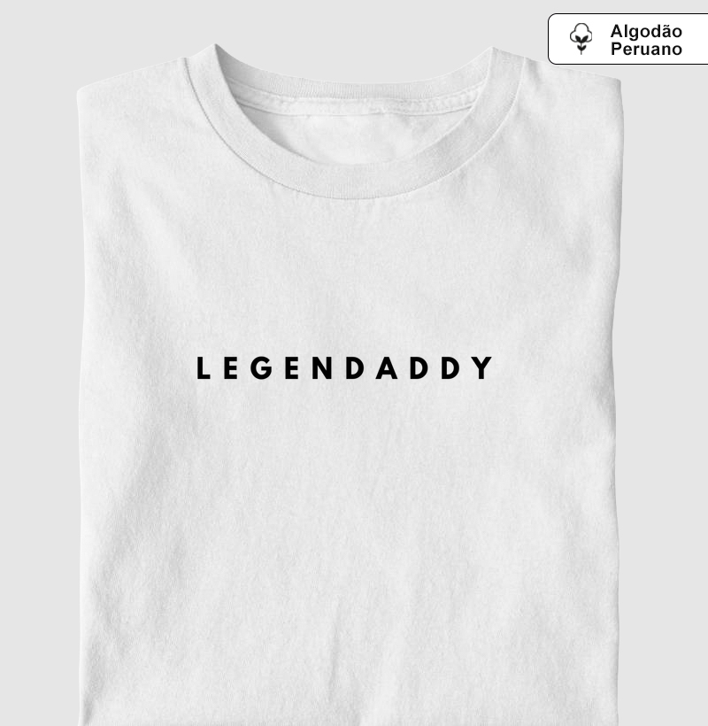 LEGENDADDY - Premium - Algodão Peruano