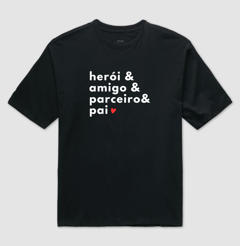 heroi e amigo e parceiro e pai