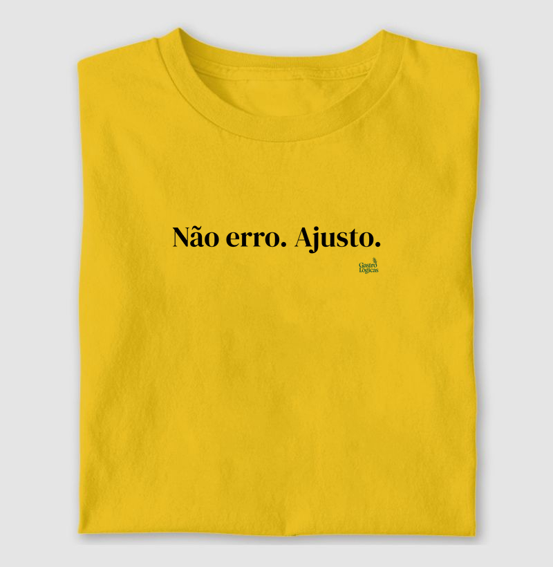 Não erro. Ajusto.