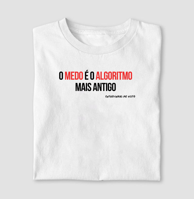 O medo é o algoritmo mais antigo