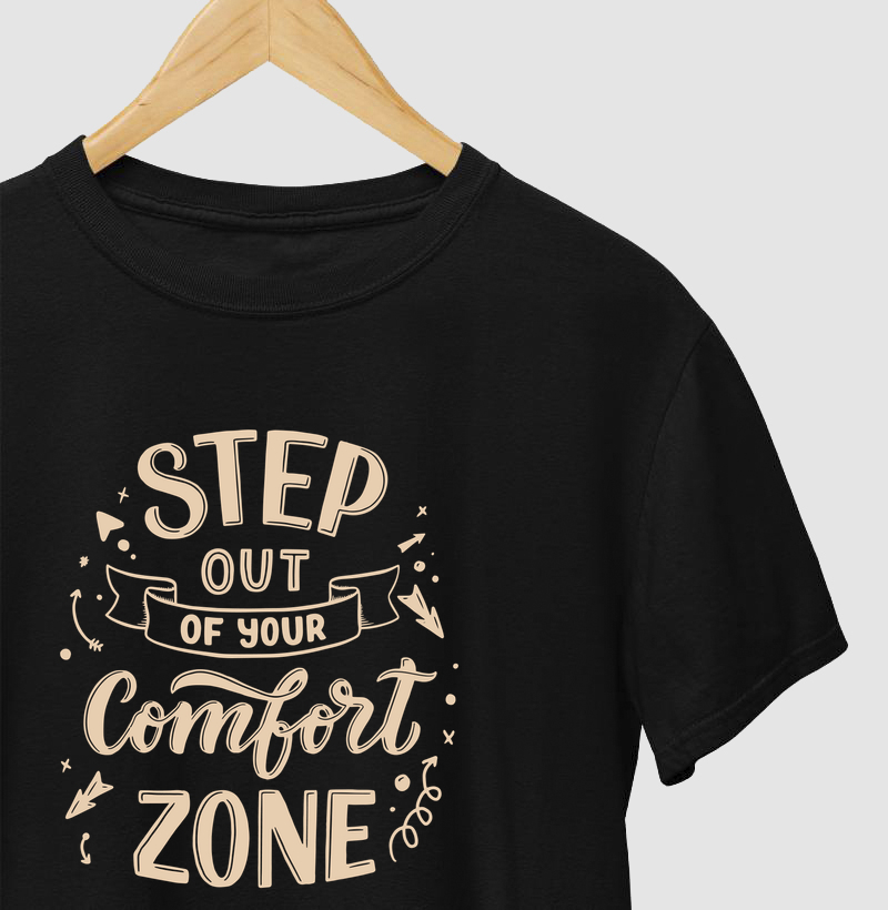 Step Out Of Your Comfort Zone