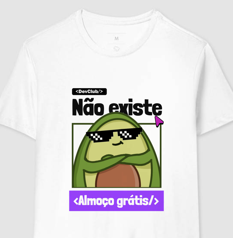 Camiseta Não existe almoço grátis Abacate