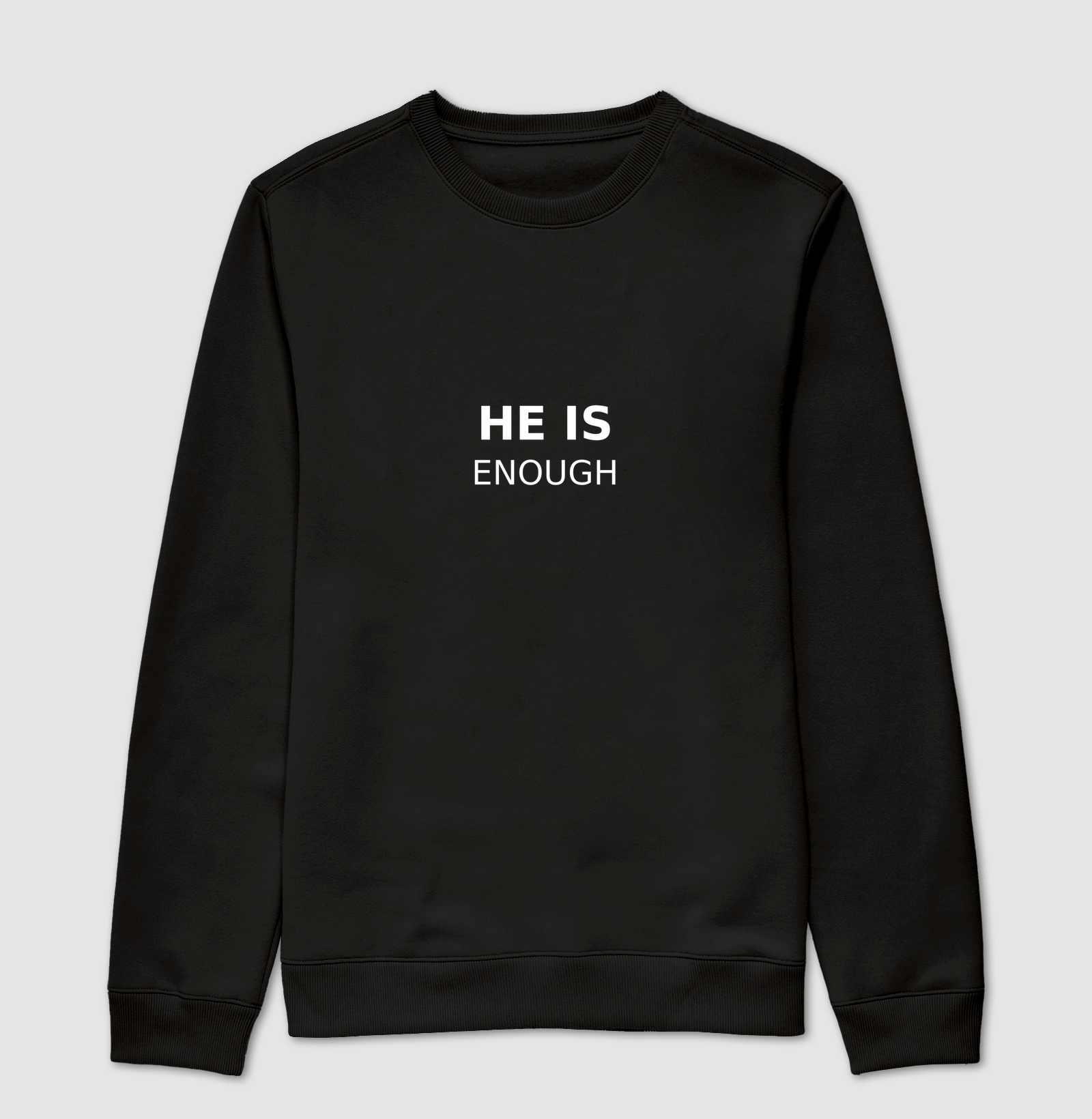 HE is Enough com Letras Brancas