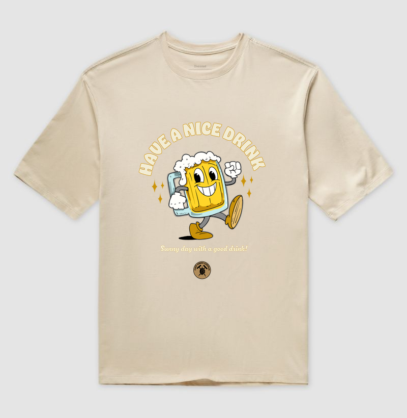Camisa Cerveja Have a nice drink 