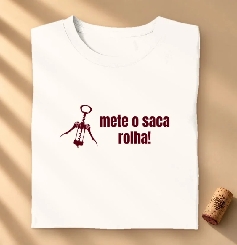 Camiseta Vinho - Mete o Saca Rolha