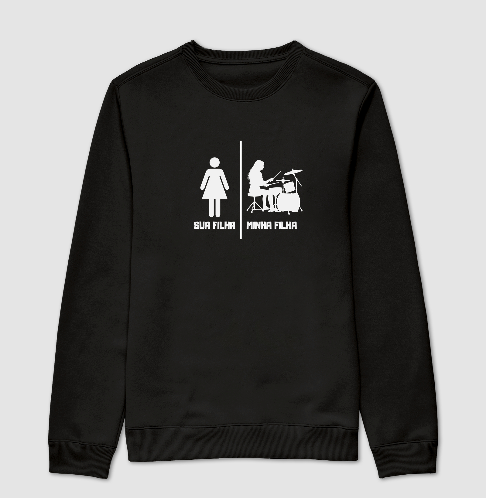 SUA FILHA MINHA FILHA BATERIA