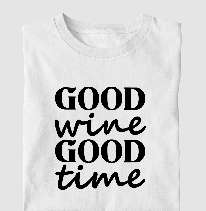 Good wine. Good time.