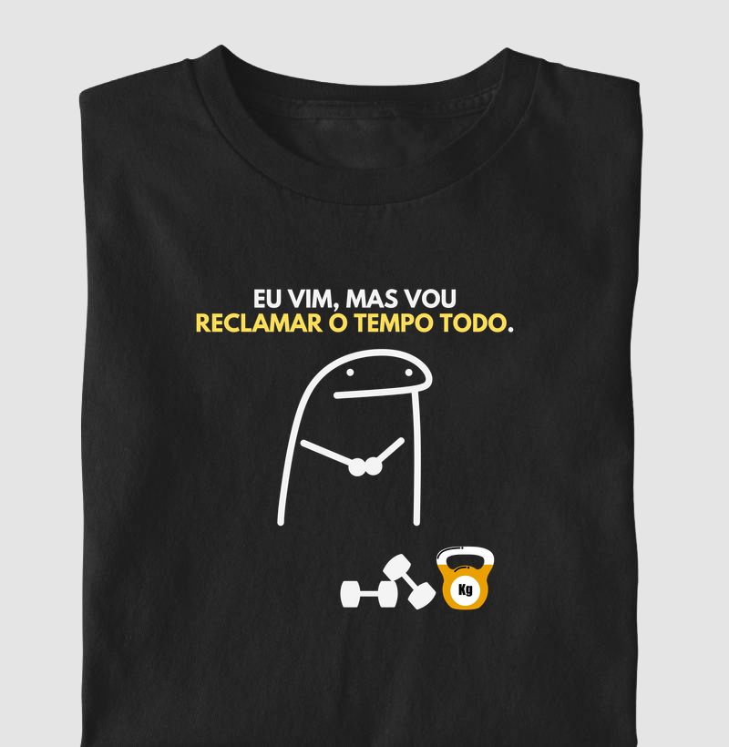 Eu vim, mas vou reclamar o tempo todo 7