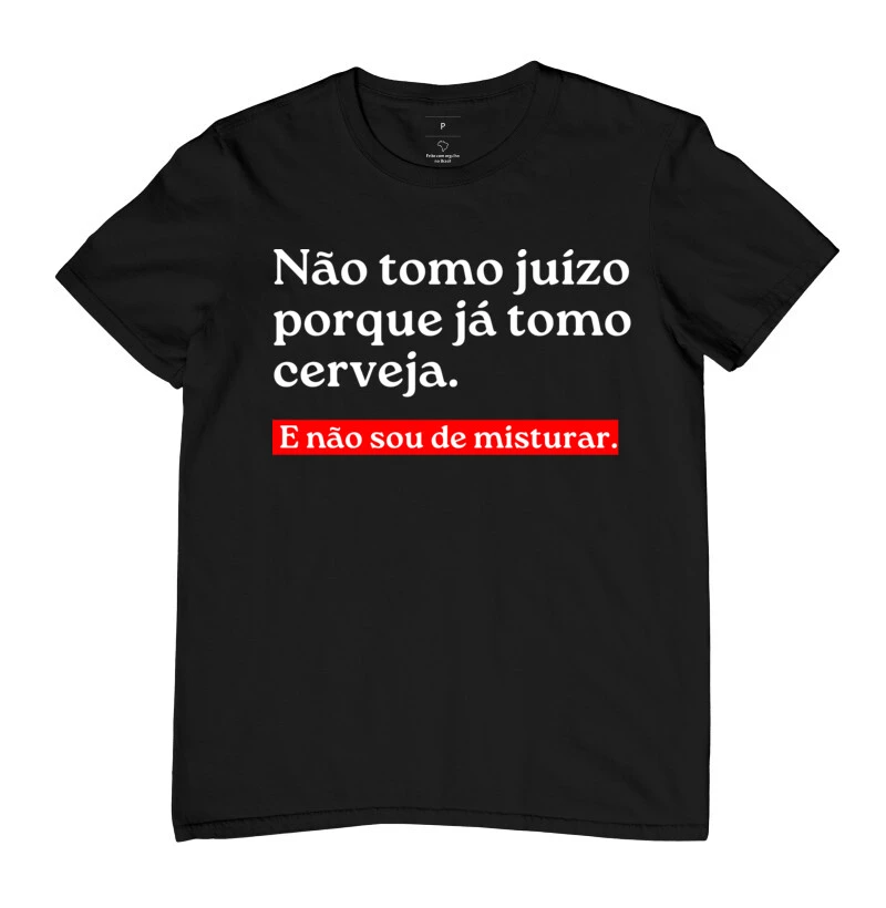 Camiseta Adulta - Não tomo juízo