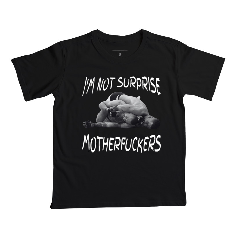 Camiseta Not Surprise - Infantil