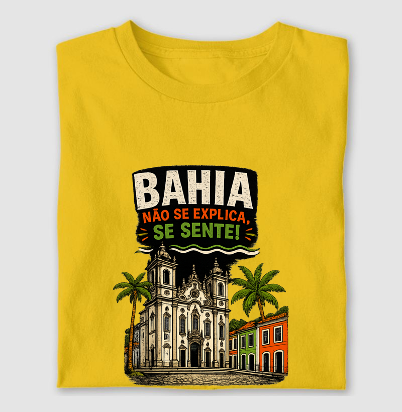 🌴 CAMISETA “BAHIA NÃO SE EXPLICA, SE SENTE!”