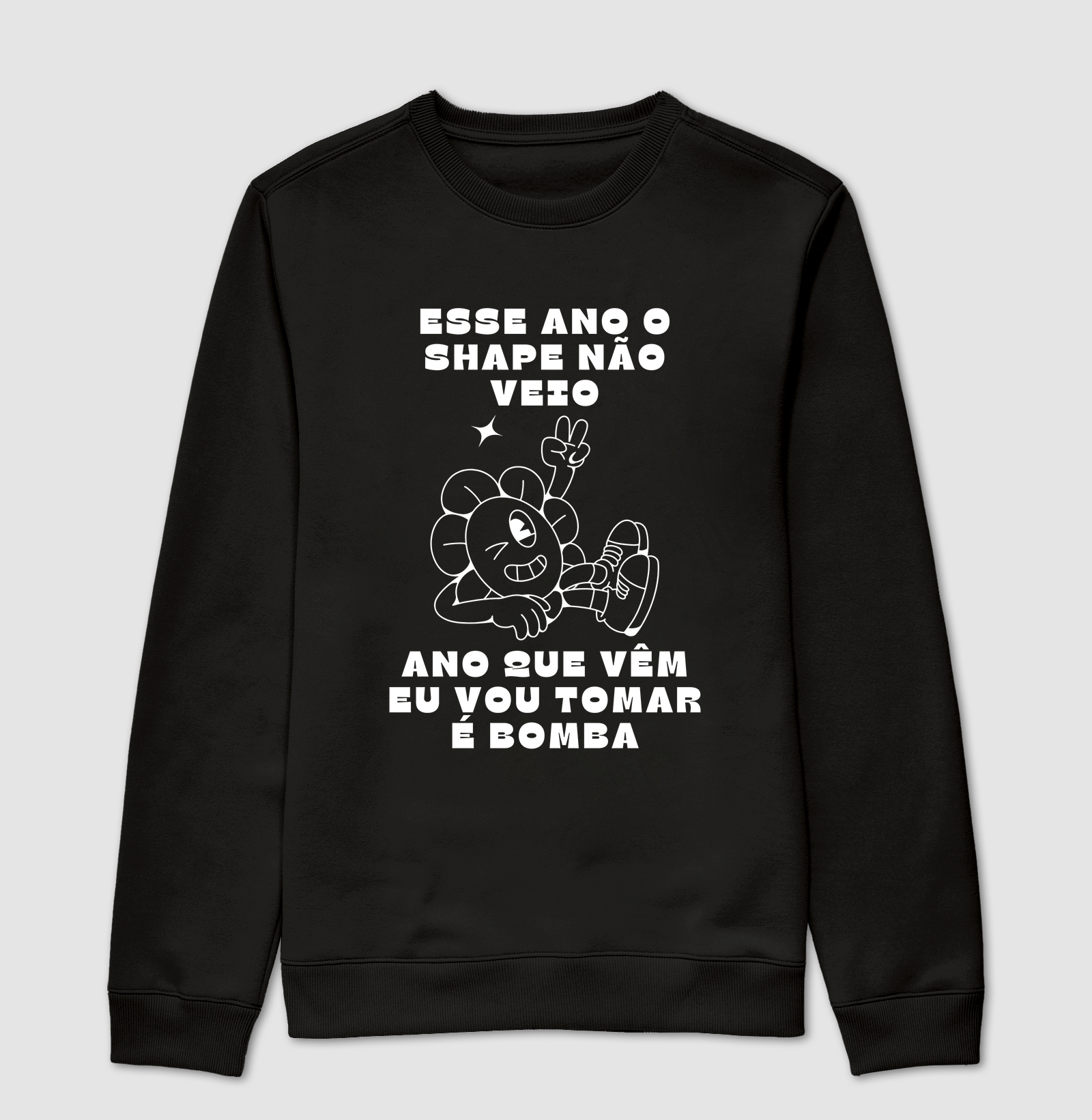 Esse ano o shape não veio, ano que vêm eu vou tomar é bomba