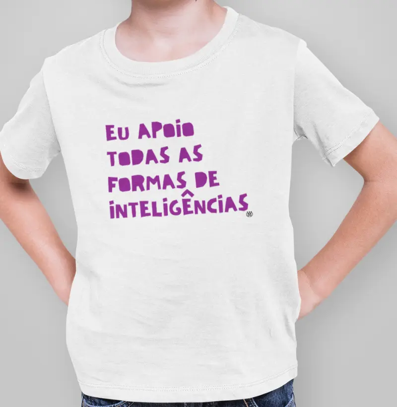 Eu apoio toda as formas de inteligência