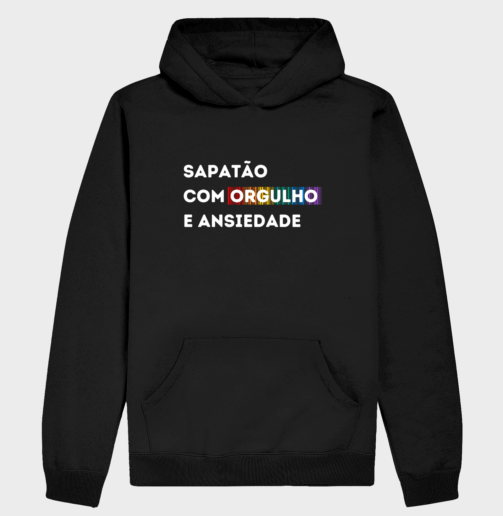 SAPATÃO COM ORGULHO E ANSIEDADE